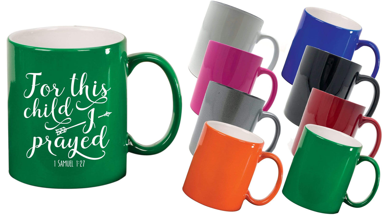 For This Child I Prayed, 1 Samuel 1:27 - 11 ounce Inspirational Coffee Mug