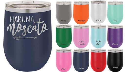 Hakuna Moscato - 12 ounce wine tumbler