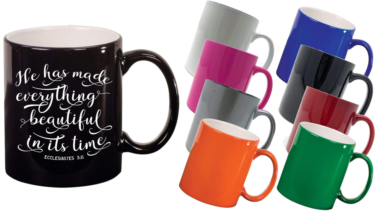 He Has Made Everything Beautiful, Ecclesiastes 3:11 - 11 ounce Inspirational Coffee Mug