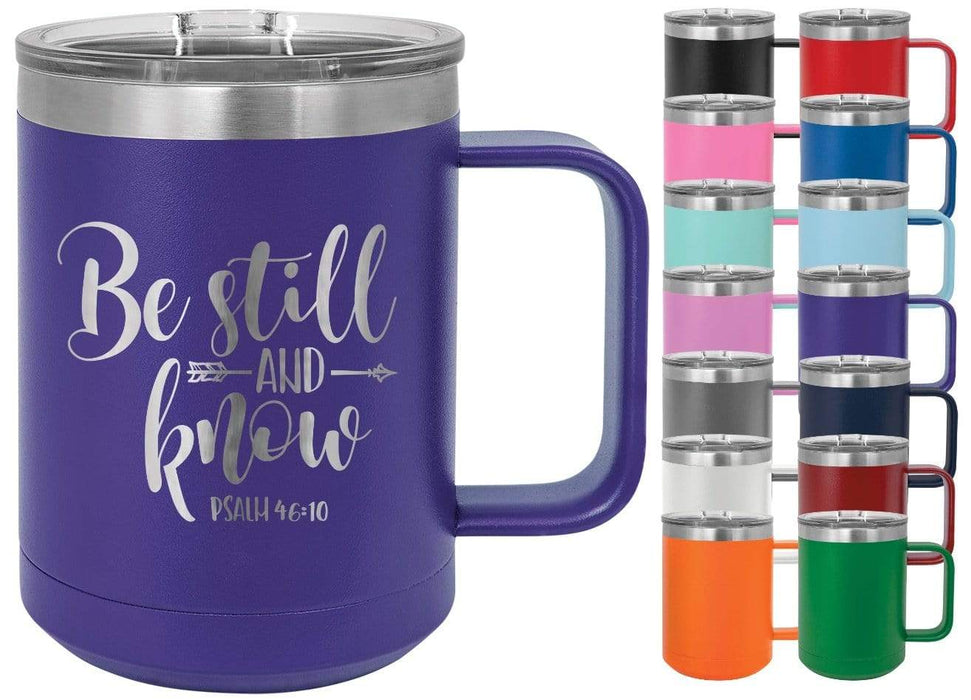 Psalm 46:10 Be Still and Know (Arrow Design) 15 oz. Insulated Powder Coated Inspirational Coffee Mug