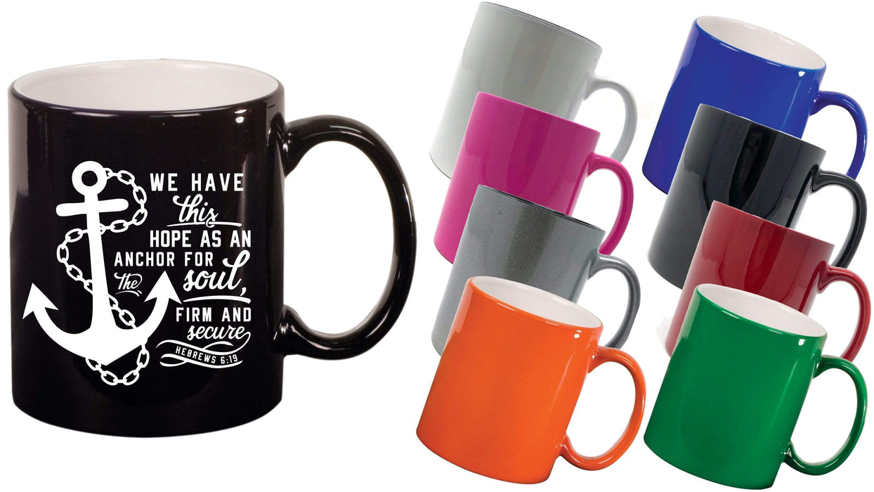We Have This Anchor, Hebrews 6:19 - 11 ounce Inspirational Coffee Mug