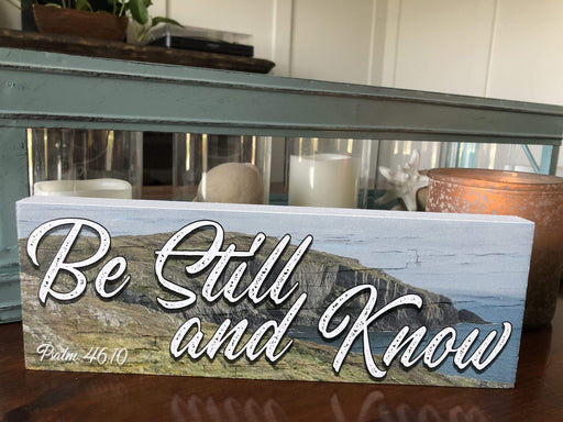 Be Still and Know Psalm 46:10 Solid Wood Sign