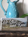 Be Still and Know Psalm 46:10 Solid Wood Sign