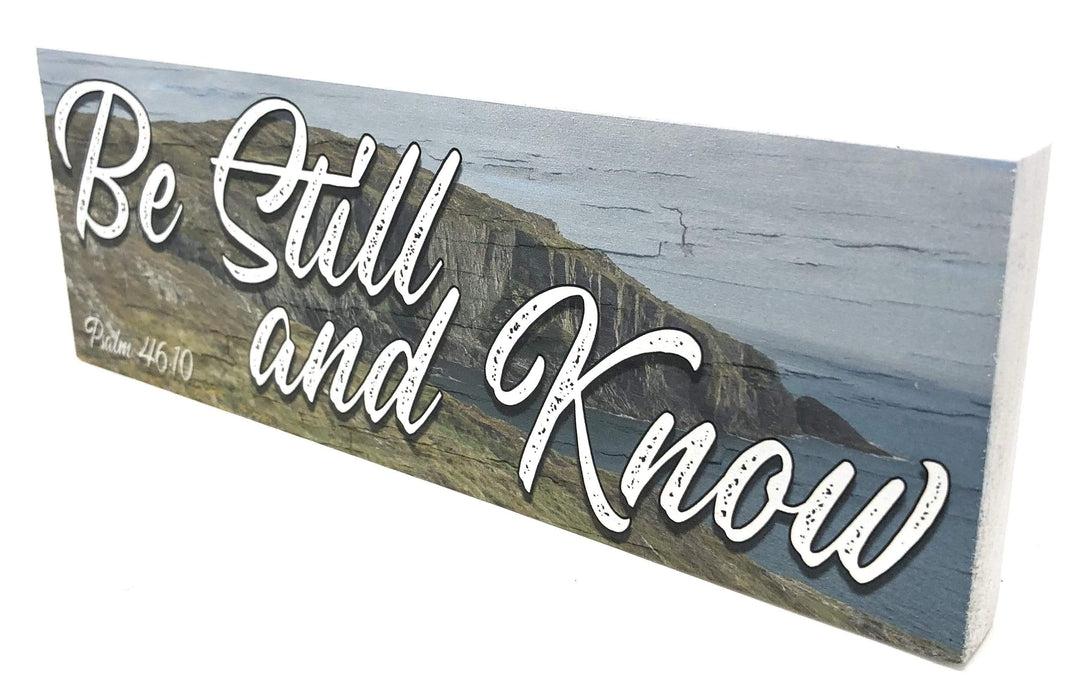 Be Still and Know Psalm 46:10 Solid Wood Sign