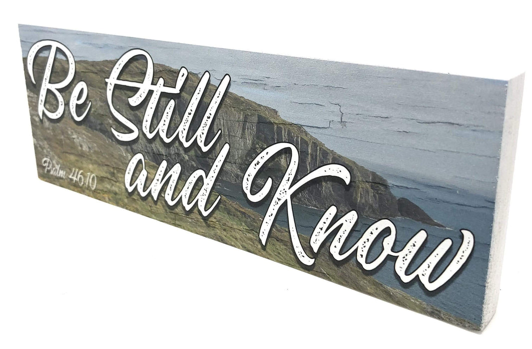 Be Still and Know Psalm 46:10 Solid Wood Sign