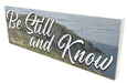 Be Still and Know Psalm 46:10 Solid Wood Sign