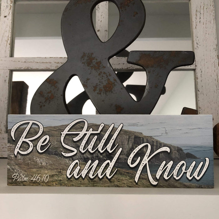 Be Still and Know Psalm 46:10 Solid Wood Sign