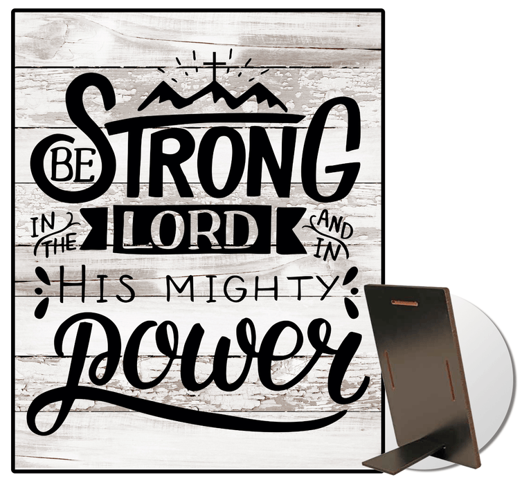 Be Strong In The Lord Sign