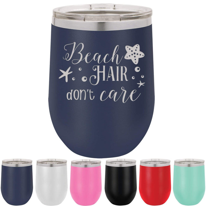 Beach Hair Don't Care - 12 ounce Stainless Steel Insulated Stemless Wine Glass