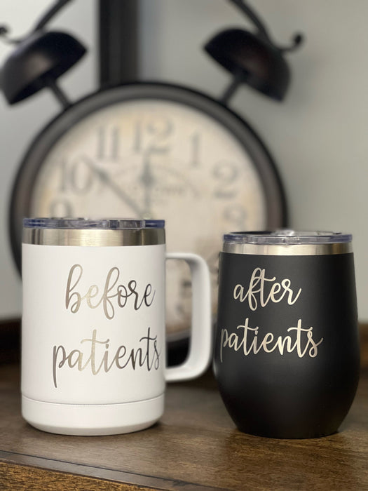 Before Patients After Patients Coffee Mug and Wine Tumbler Set