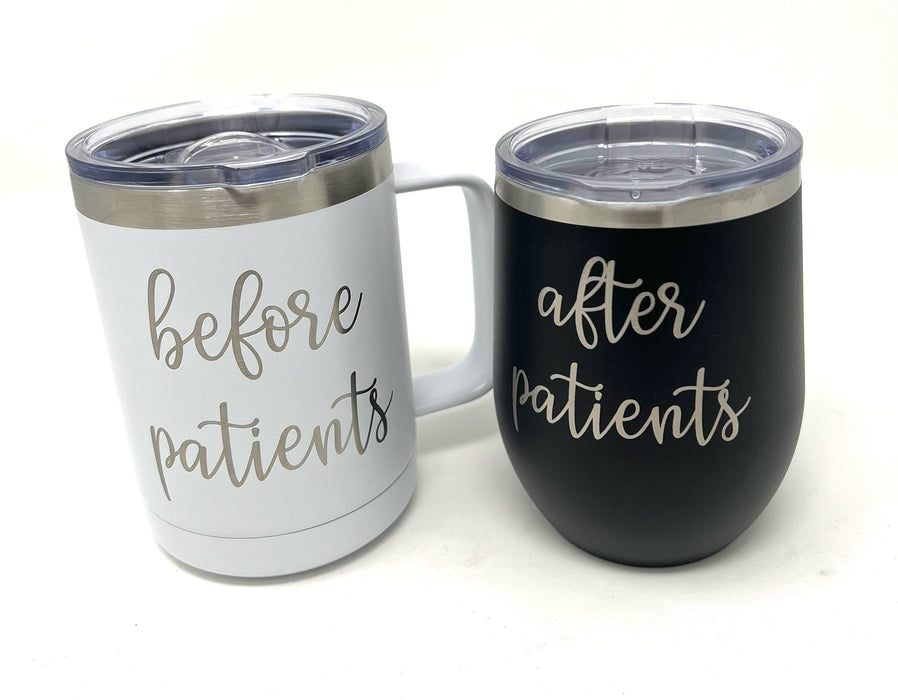 Before Patients After Patients cups - 15 oz Coffee Mug and 12 oz Wine Tumbler Set