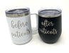 Before Patients After Patients cups - 15 oz Coffee Mug and 12 oz Wine Tumbler Set