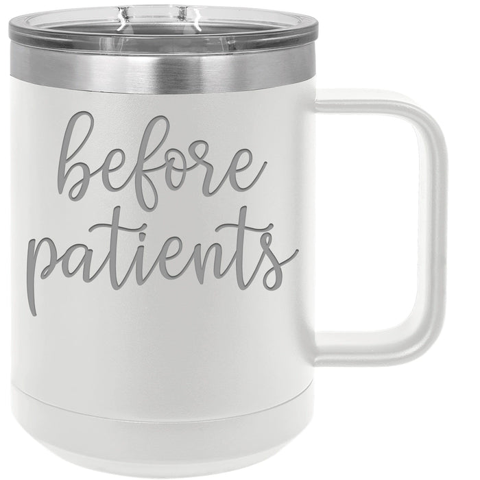Before Patients After Patients - 15 oz Coffee Mug and 14 oz Pilsner Glass Set