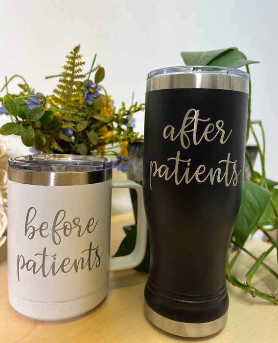 Before Patients After Patients - 15 oz Coffee Mug and 14 oz Pilsner Glass Set