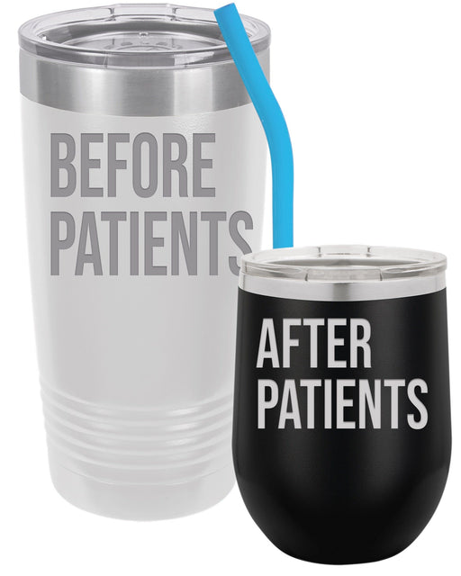 Before Patients After Patients - 20 oz Tumbler with Straw 12 oz Wine Tumbler Set Block Font