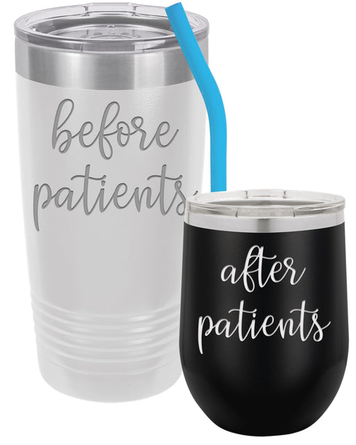 Before Patients After Patients - 20 oz Tumbler with Straw and 12 oz Wine Tumbler Set