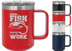 Born to Fish Forced to Work 15 ounce Insulated Coffee Mug