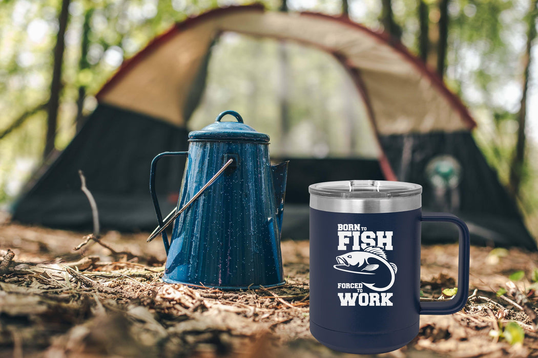 Born to Fish Forced to Work 15 ounce Insulated Coffee Mug