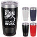 Born to Fish Forced to Work 20 ounce Insulated Drink Tumbler