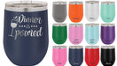 Dinner is Poured - 12 ounce Double wall vacuum insulated wine tumbler