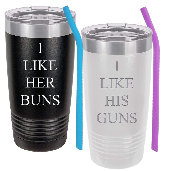 I Like Her Buns, I Like His Guns - Stainless Steel Insulated Drink Tumbler Set with Silicone Straws