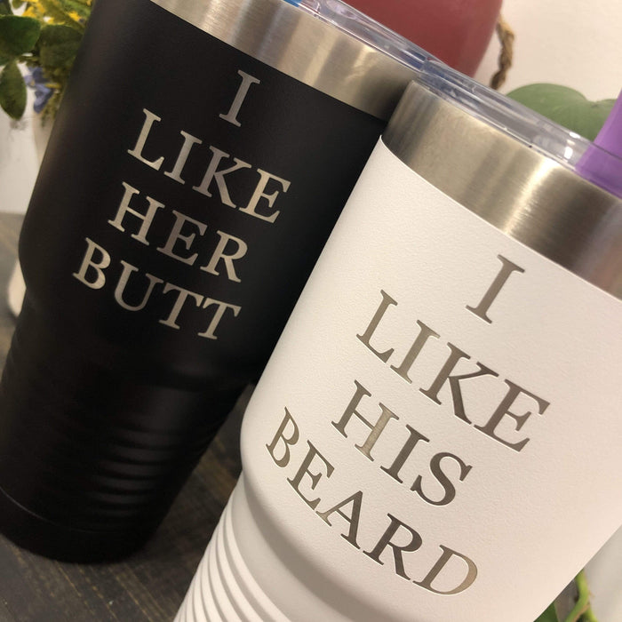 I Like His Beard, I Like Her Butt - Stainless Steel Insulated Drink Tumbler Set