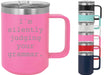 I'm Silently Judging Your Grammar 15 ounce Insulated Stainless Steel Coffee Mug