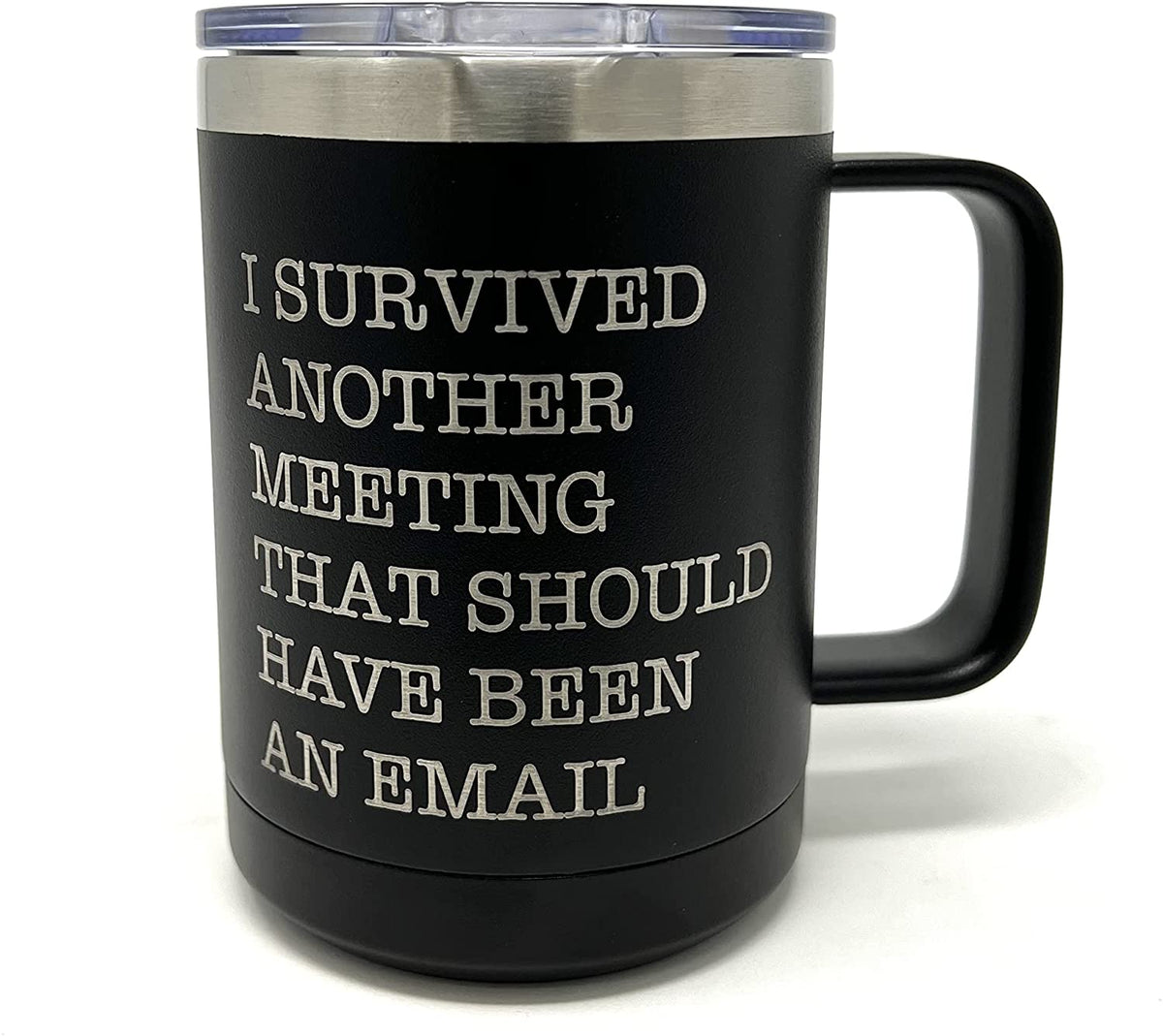 I Survived Another Meeting That Should Have Been An Email Coffee Mug Black