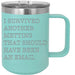 Hilarious Coffee Mug I Survived Another Meeting That Should Have Been An Email