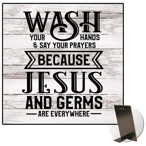 Jesus and Germs Are Everywhere Kickstand Sign