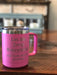 Let Me Drop Everything and Work On Your Problem 15 ounce Insulated Stainless Steel Coffee Mug