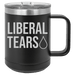 Liberal Tears 15 ounce Stainless Steel Insulated Coffee Mug