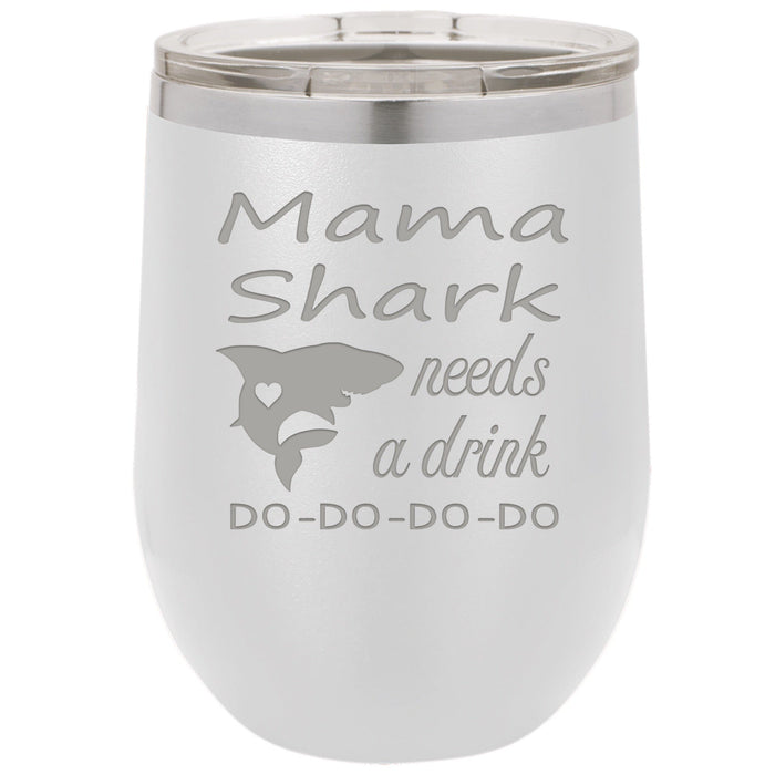 Mama Shark Needs a Drink 12 oz Wine Tumbler with lid