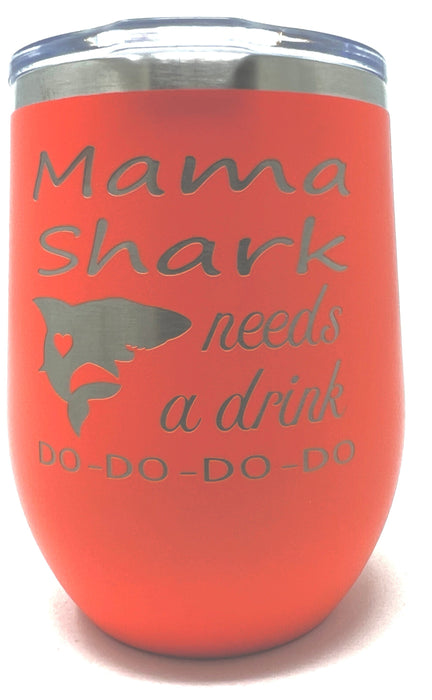 Mama Shark Needs a Drink 12 oz Wine Tumbler with lid