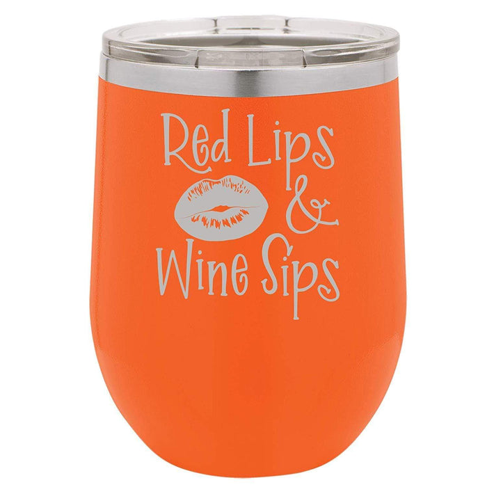 Red Lips, Wine Sips - 12 ounce Double wall vacuum insulated wine tumbler