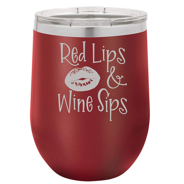 Red Lips, Wine Sips - 12 ounce Double wall vacuum insulated wine tumbler