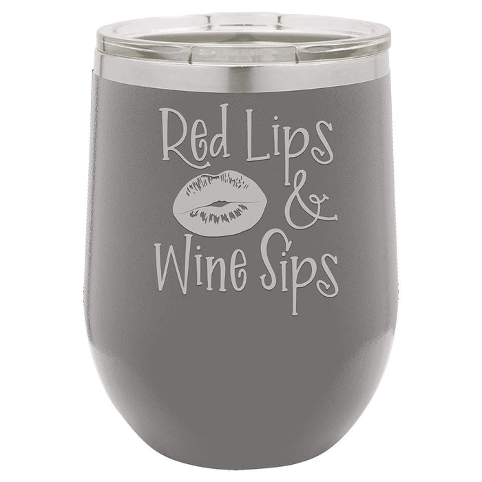 Red Lips, Wine Sips - 12 ounce Double wall vacuum insulated wine tumbler