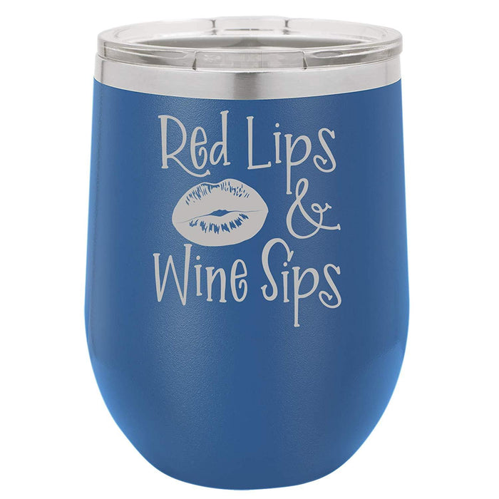 Red Lips, Wine Sips - 12 ounce Double wall vacuum insulated wine tumbler