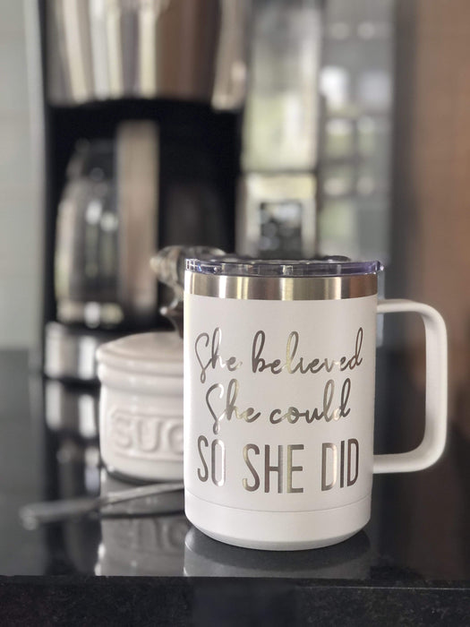 She Believed She Could So She Did 15 ounce Insulated Stainless Steel Coffee Mug