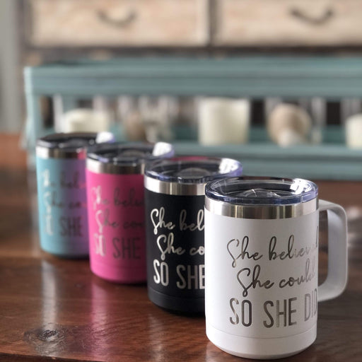 She Believed She Could So She Did 15 ounce Insulated Stainless Steel Coffee Mug