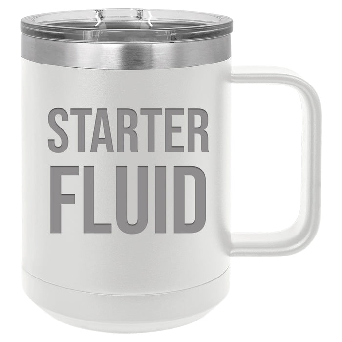 Starter Fluid - 15 ounce Stainless Steel Insulated Coffee Mug