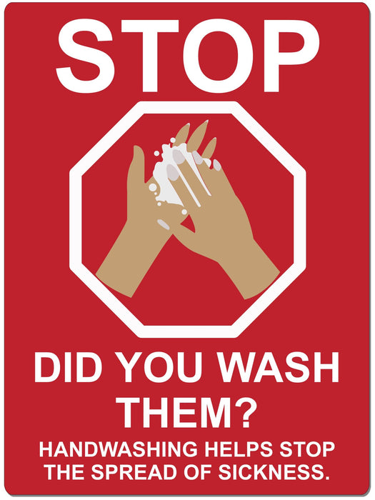 Stop - Did You Wash Them? - 6" x 8" Ready to Mount Safety Sign