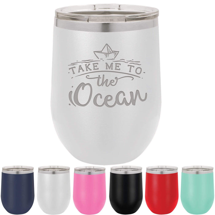 Take Me To The Ocean 12 ounce Wine Glass Beach Tumbler — Griffco