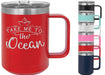 Take Me To The Ocean 15 ounce Insulated Stainless Steel Coffee Mug