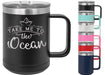 Take Me To The Ocean 15 ounce Insulated Stainless Steel Coffee Mug