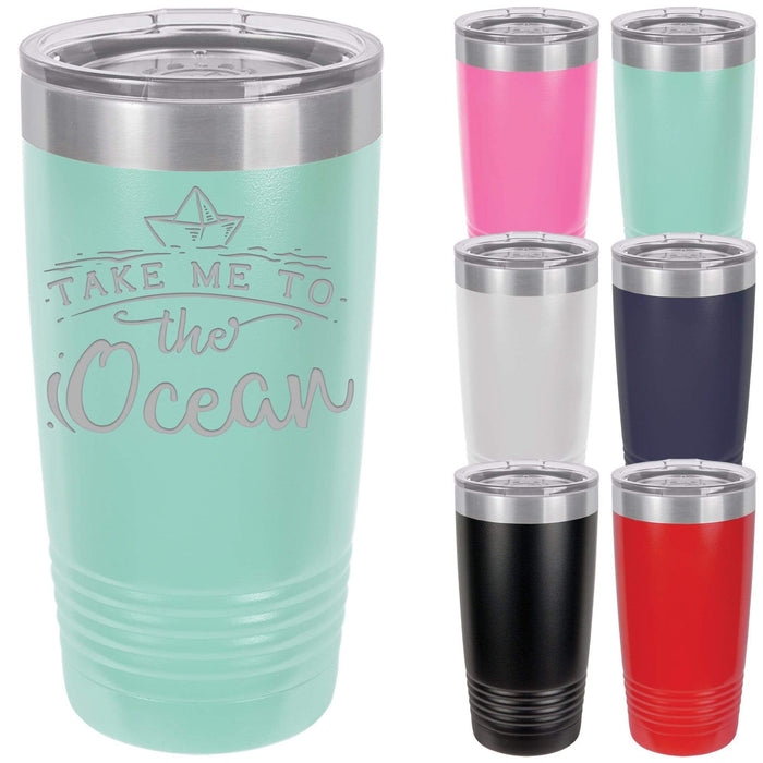 Take Me To The Ocean Insulated Drink Tumbler - 20 ounce