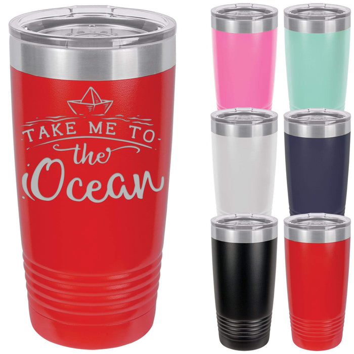 Take Me To The Ocean Insulated Drink Tumbler - 20 ounce