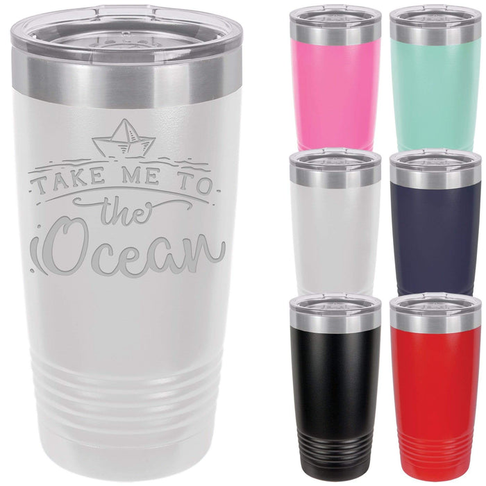 Take Me To The Ocean Insulated Drink Tumbler - 20 ounce