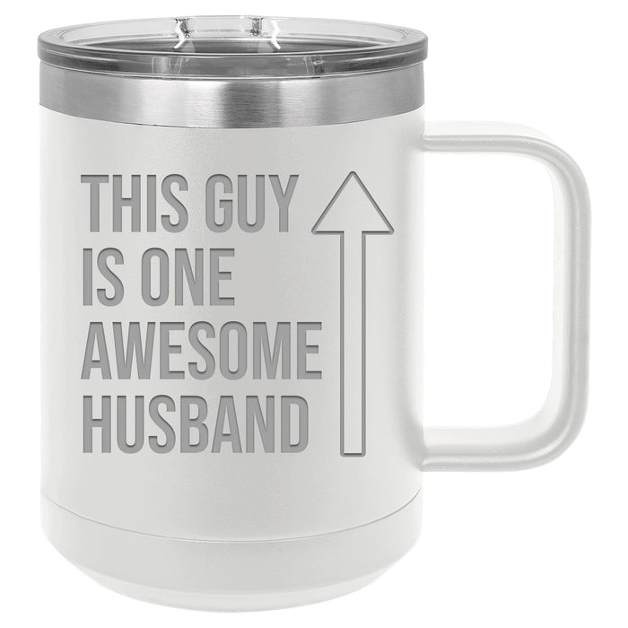 This Guy is One Awesome Husband 15 ounce Stainless Steel Coffee Mug