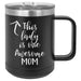 This Lady is One Awesome Mom - 15 ounce Stainless Steel Coffee Mug